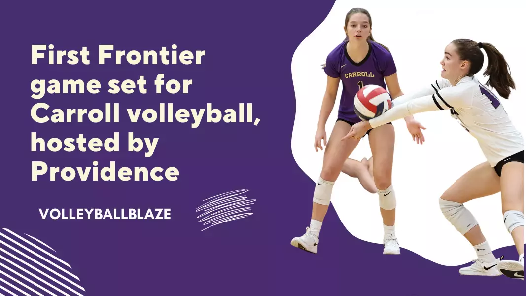 First Frontier game set for Carroll volleyball, hosted by Providence