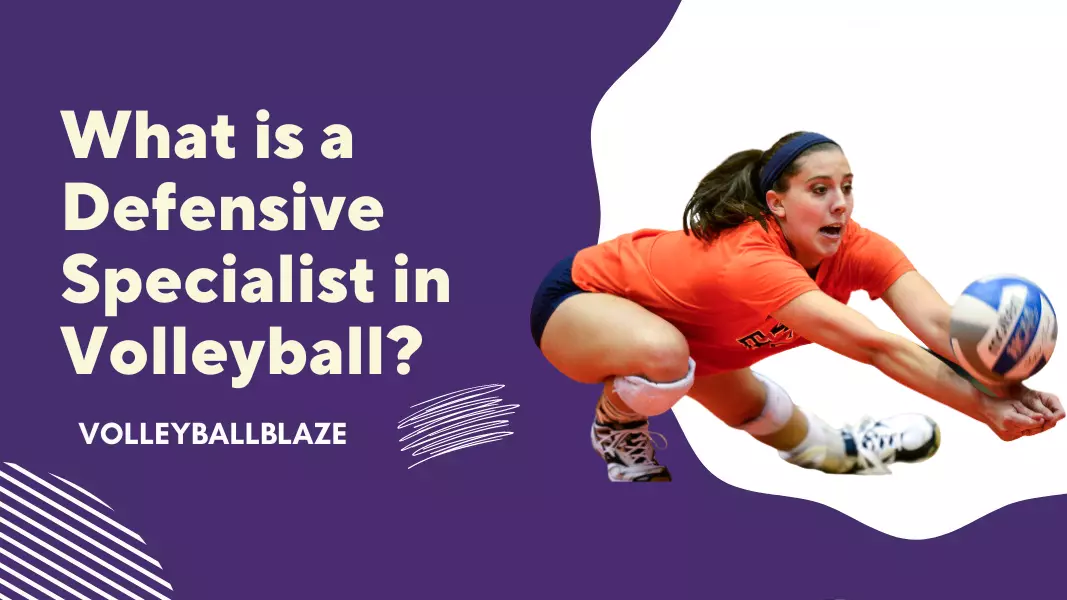 What is a Defensive Specialist in Volleyball
