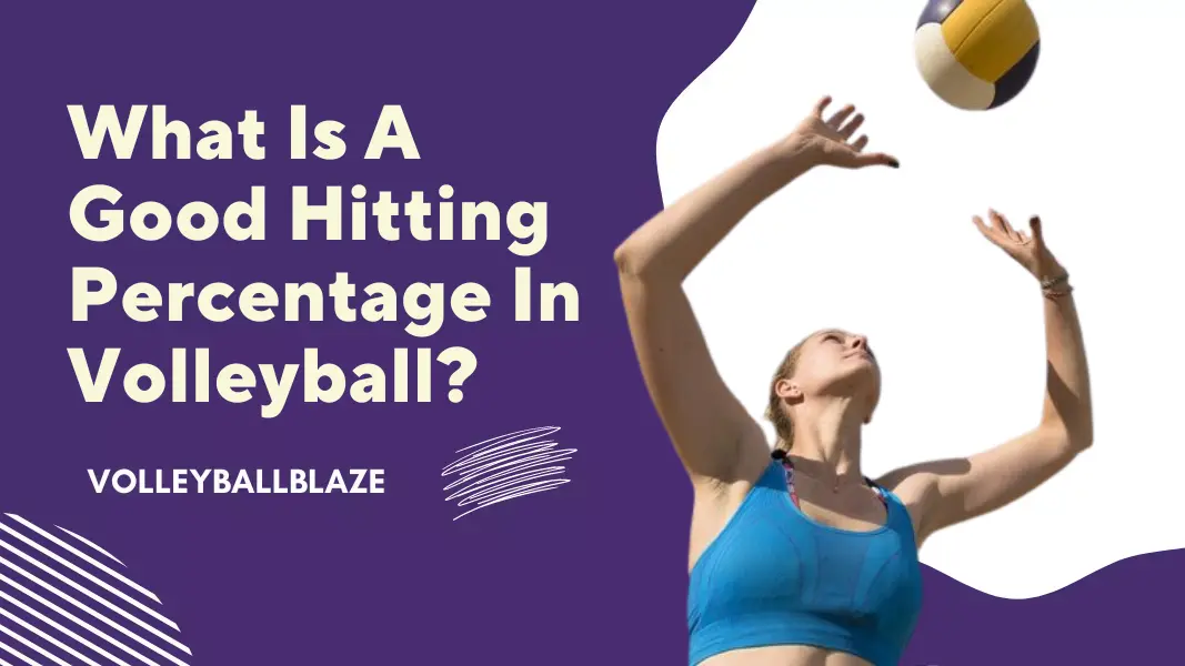 What Is A Good Hitting Percentage In Volleyball