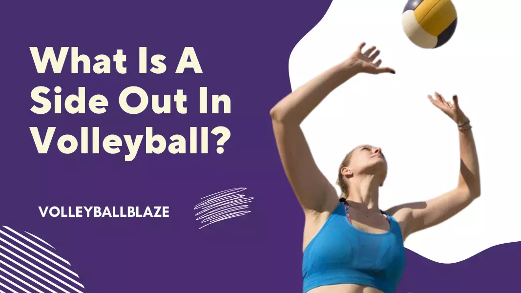 What Is A Side Out In Volleyball