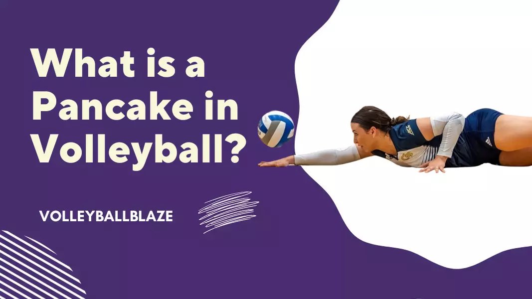 What is a Pancake in Volleyball? "Get the Pancake" Volleyball Blaze