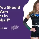 Why You Should Wear Arm Sleeves in Volleyball
