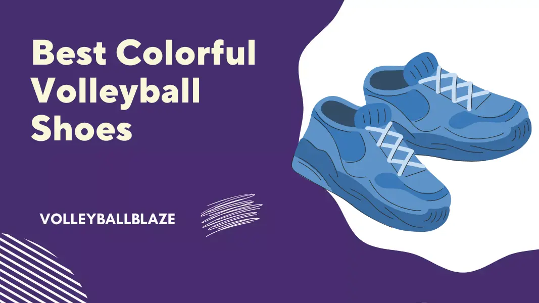 Best Colorful Volleyball Shoes