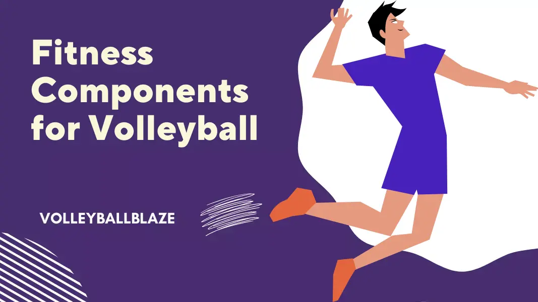 Fitness Components for Volleyball