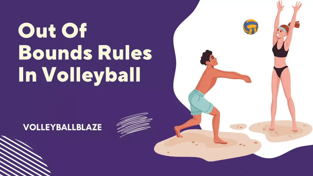 Out Of Bounds Rules In Volleyball