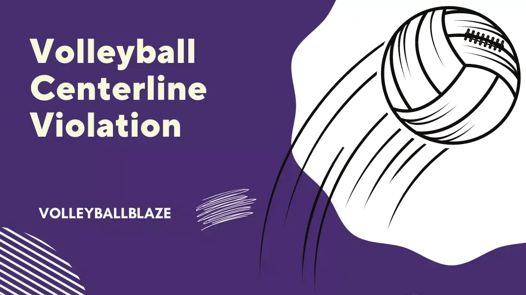 Volleyball Centerline Violation
