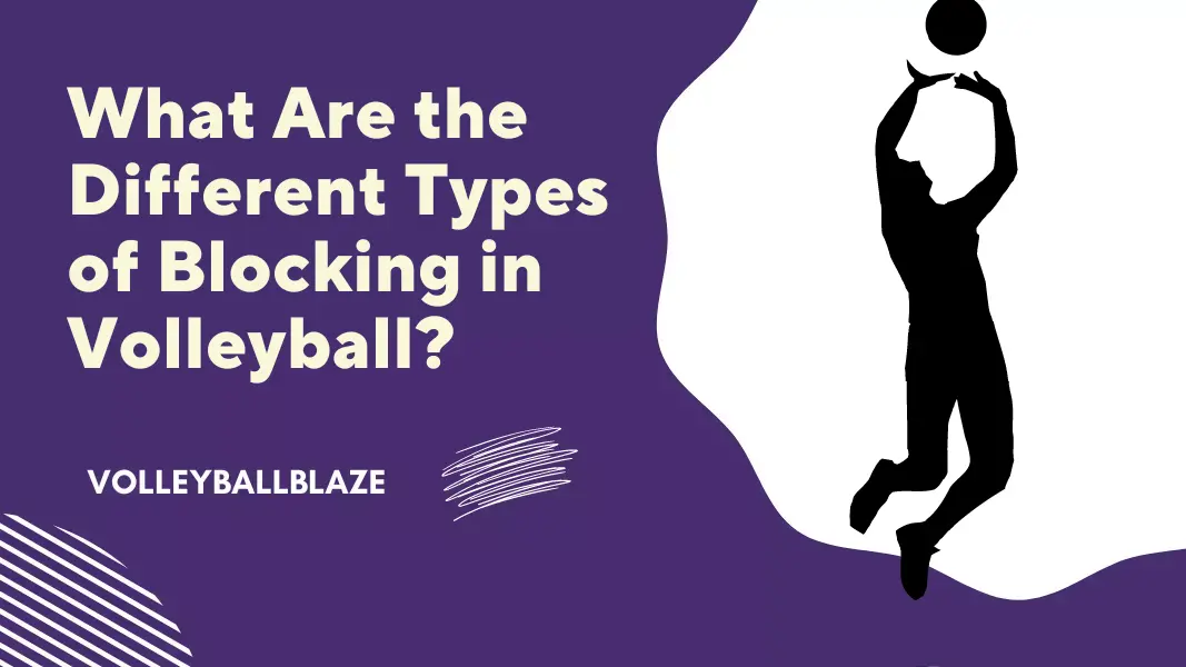 What Are the Different Types of Blocking in Volleyball? - Volleyball Blaze